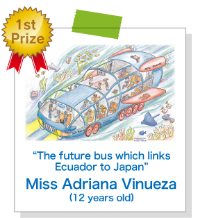 “The future bus which links Ecuador to Japan” Miss. Aduana Vinueza (12 years old)