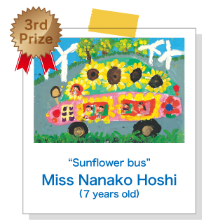 “Sunflower bus”Miss. Nanako Hoshi(7 years old)